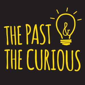 Podcasts For Kids - The past & the Curious podcast logo